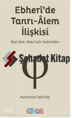 Ebheri de Tanrı Alem İlişkisi