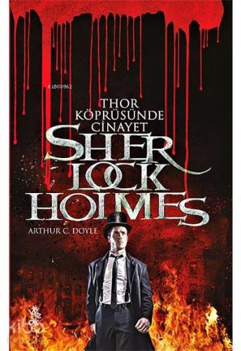 Thor Köprüsünde Cinayet Sherlock Holmes