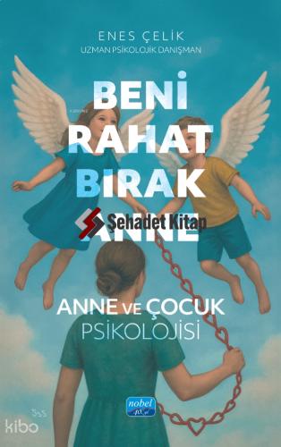 Beni Rahat Bırak Anne
