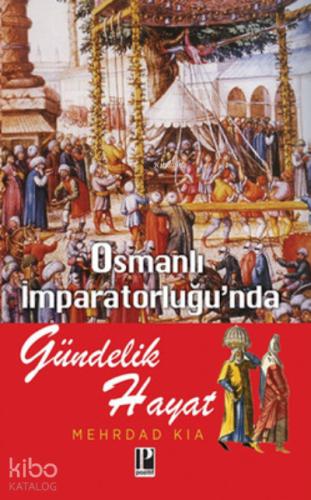 Osmanlı İmparatorluğu nda Günlük Hayat