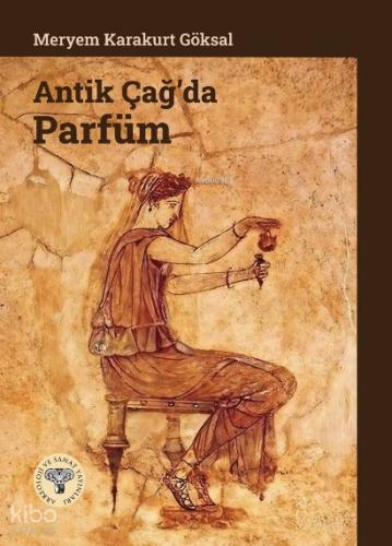 Antik Çağ da Parfüm