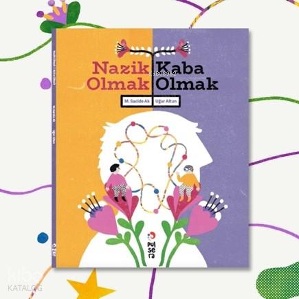 Nazik Olmak Kaba Olmak