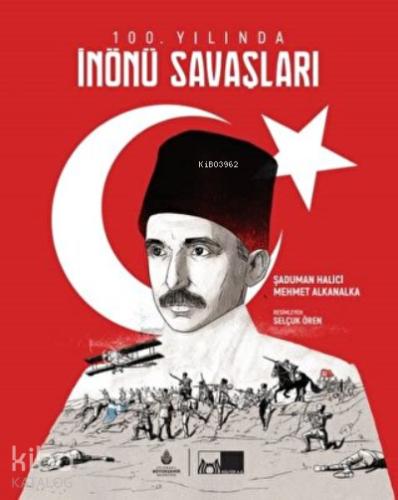 100 Yılında İnönü Savaşları
