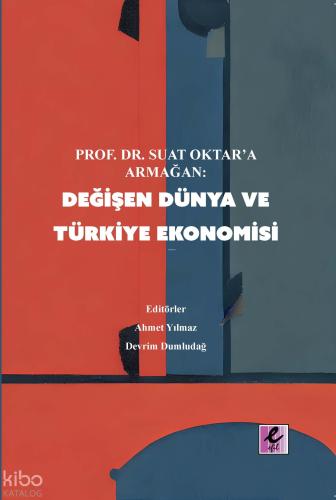 Değişen Dünya ve Türkiye Ekonomisi