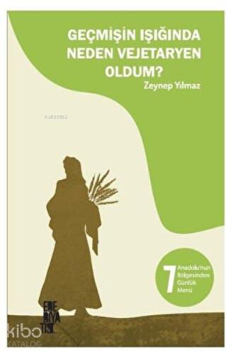 Geçmişin Işığında Neden Vejetaryen Oldum