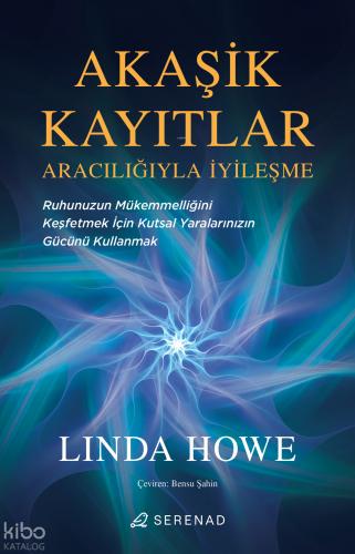 Akaşik Kayıtlar Aracılığıyla İyileşme