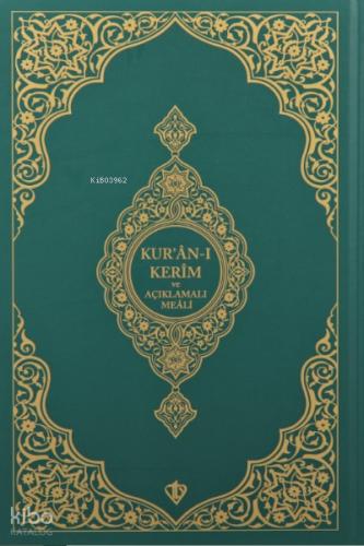 Kuranı Kerim Ve Açıklamalı Karşılıklı Meali Orta Boy Sıvama Cilt Yeşil