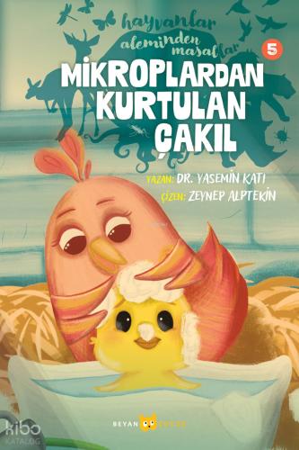 Hayvanlar Aleminden Masallar 5 Mikroplardan Kurtulan Çakıl