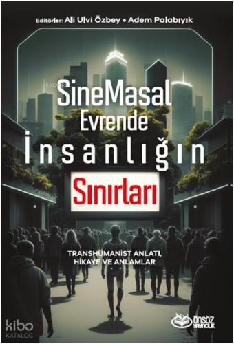 SineMasal Evrende İnsanlığın Sınırları