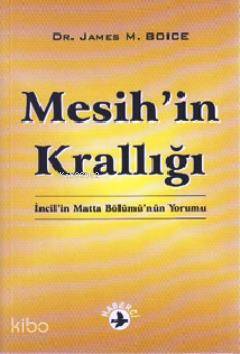 Mesih in Krallığı James M Boice
