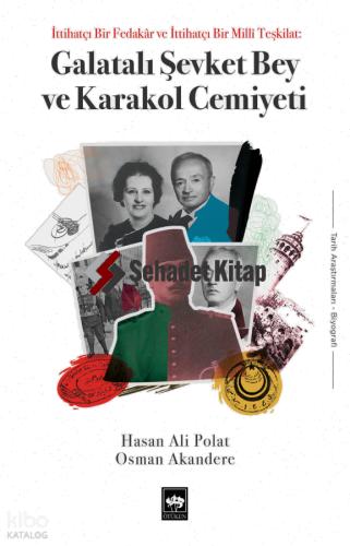 Galatalı Şevket Bey ve Karakol Cemiyeti
