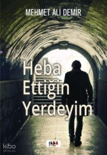 Heba Ettiğin Yerdeyim