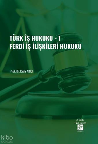 Türk İş Hukuku I Ferdi İş İlişkileri Hukuku