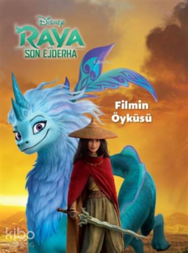 Dısney Raya Ve Son Ejderha Filmin Öyküsü