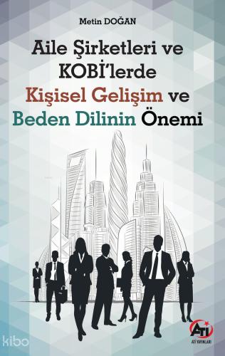 Aile Şirketleri ve KOBİ lerde Kişisel Gelişim ve Beden Dilinin Önemi