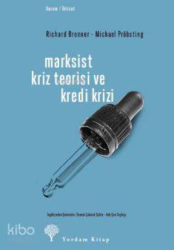 MARKSİST KRİZ TEORİSİ VE KREDİ KRİZİ