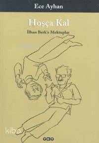 Hoşça Kal İlhan Berk e Mektuplar