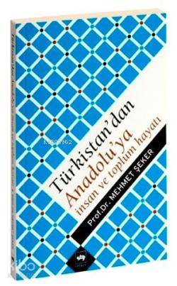 Ötüken Kitap Türkistan dan Anadolu ya İnsan ve Toplum Hayatı Mehmet