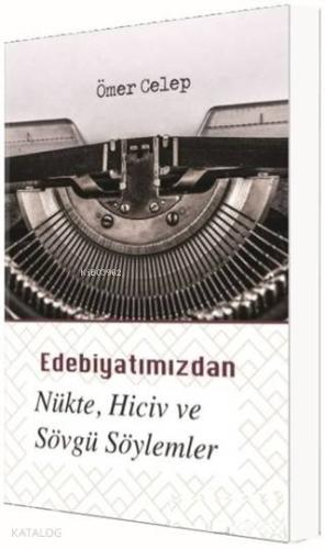 Edebiyatımızdan Nükte Hiciv ve Sövgü Söylemler