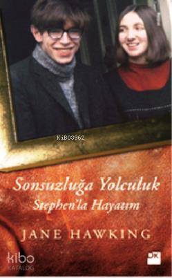 Sonsuzluğa Yolculuk Stephen la Hayatım