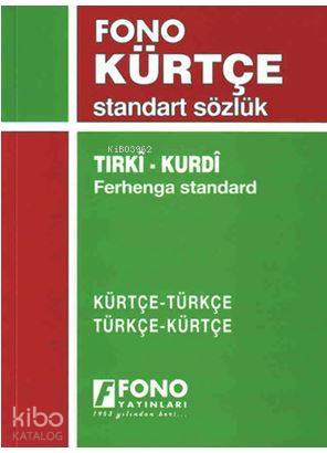 KÜRTÇE STANDART SÖZLÜK FONO