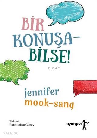 BİR KONUŞA BİLSE UYURGEZER