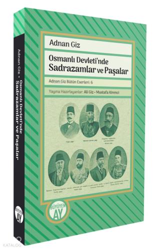 Osmanlı Devleti nde Sadrazamlar ve Paşalar