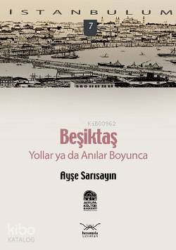 Beşiktaş Yollar ya da Anılar Boyunca