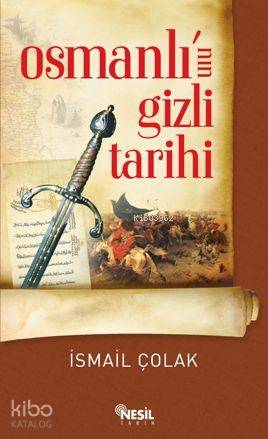 Osmanlı nın Gizli Tarihi