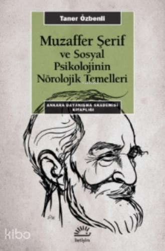 Muzaffer Şerif Ve Sosyal Psikolojinin Nörolojik Temeller