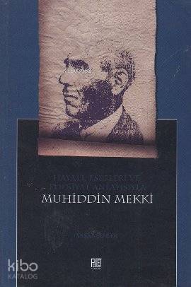Hayatı Eserleri ve Edebiyat Anlayışıyla Muhiddin Mekki