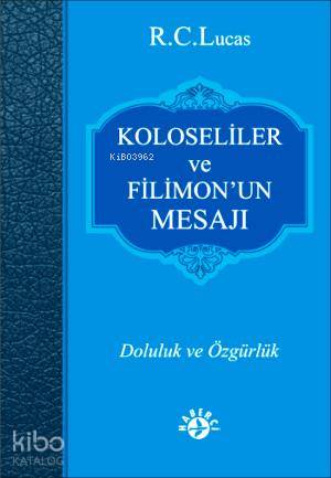 Koloseliler ve Filimon un Mesajı R C Lucas 25 İndirim