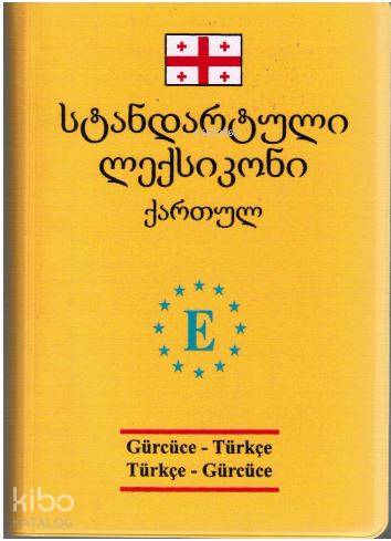 Gürcüce Standart Sözlük Gürcüce Türkçe Türkçe Gürcüce