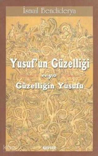 Yusuf un Güzelliği veya Güzelliğin Yusufu