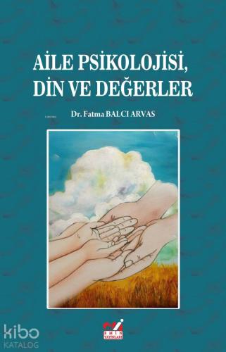 Aile Psikolojisi Din Ve Değerler