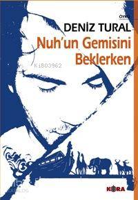 Nuh un Gemisini Beklerken