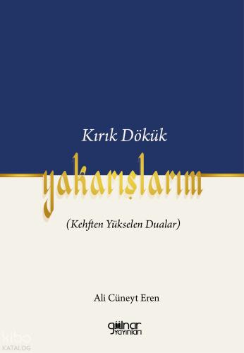 Kırık Dökük Yakarışlarım