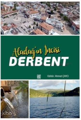 Aladağ ın İncisi Derbent