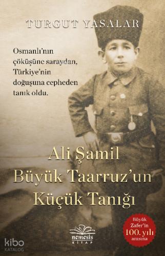 Ali Şamil Büyük Taarruz un Küçük Tanığı