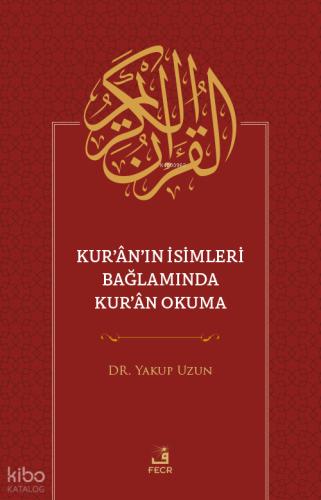 Kur an ın İsimleri Bağlamında Kur an Okuma
