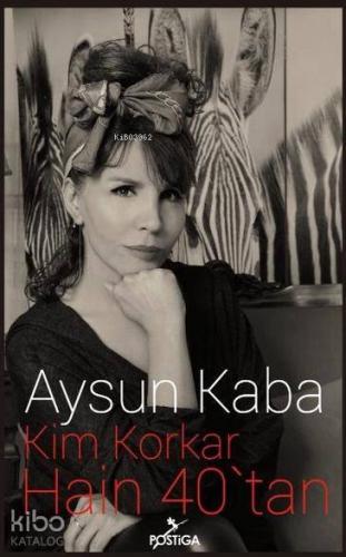 Kim Korkar Hain 40 tan