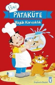 Timaş Çocuk Yayınları Bay Pataküte Büyük Karışıklık