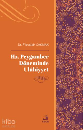 Hz Peygamber Döneminde Uluhiyyet