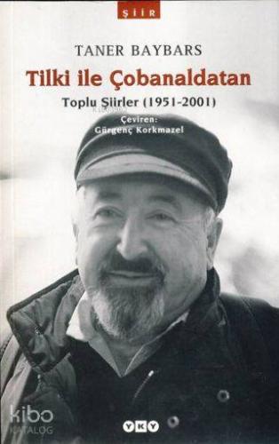 Tilki ile Çobanaldatan Toplu Şiirler 1951 2001