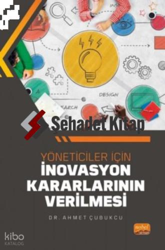 Yöneticiler İçin İnovasyon Kararlarının Verilmesi
