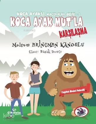 Koca Ayak Mut la Karşılaşma