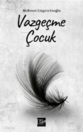 Vazgeçme Çocuk
