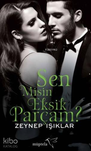 Sen Misin Eksik Parçam