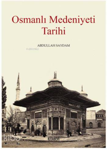 Osmanlı Medeniyeti Tarihi