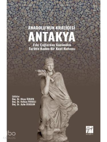 Anadolu nun Kraliçesi Antakya